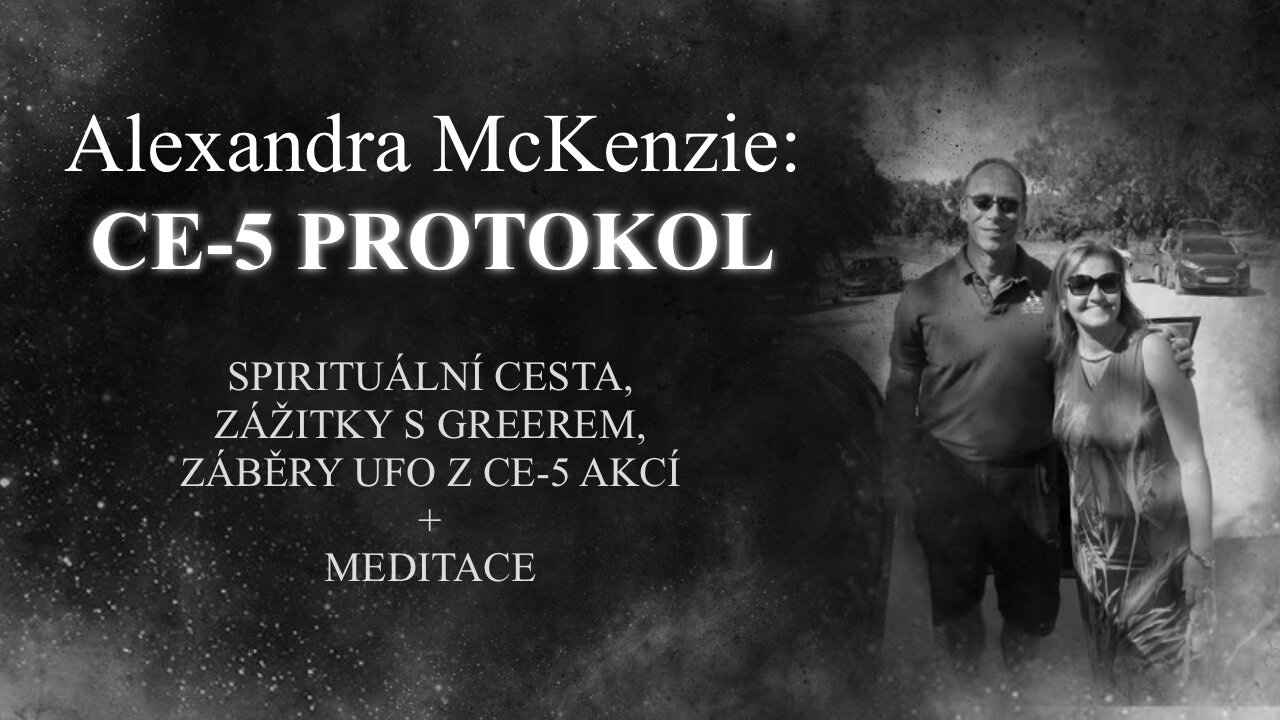 Alexandra McKenzie: CE-5, ET kontakt a pozorování UFO + meditace #CE5