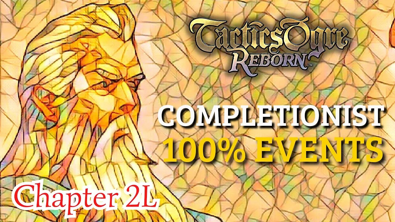 HOW TO COMPLETE 100% EVENTS IN THE WARREN REPORT - CHAPTER 2 LAWFUL | TACTICS OGRE REBORN