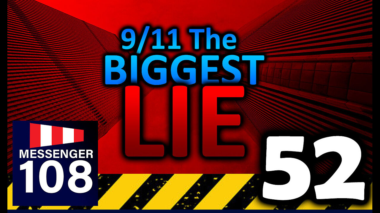 9/11 The BIGGEST LIE 52 - RETROSPECTIVE - By JAMES EASTON July 22nd 2024