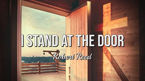 Robert Reed - Behold, I Stand at the Door