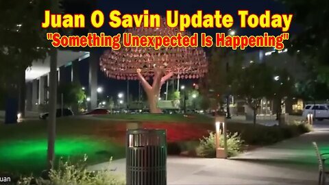 Juan O Savin & David Rodriguez Update Aug 8- 'Something Unexpected Is Happening'