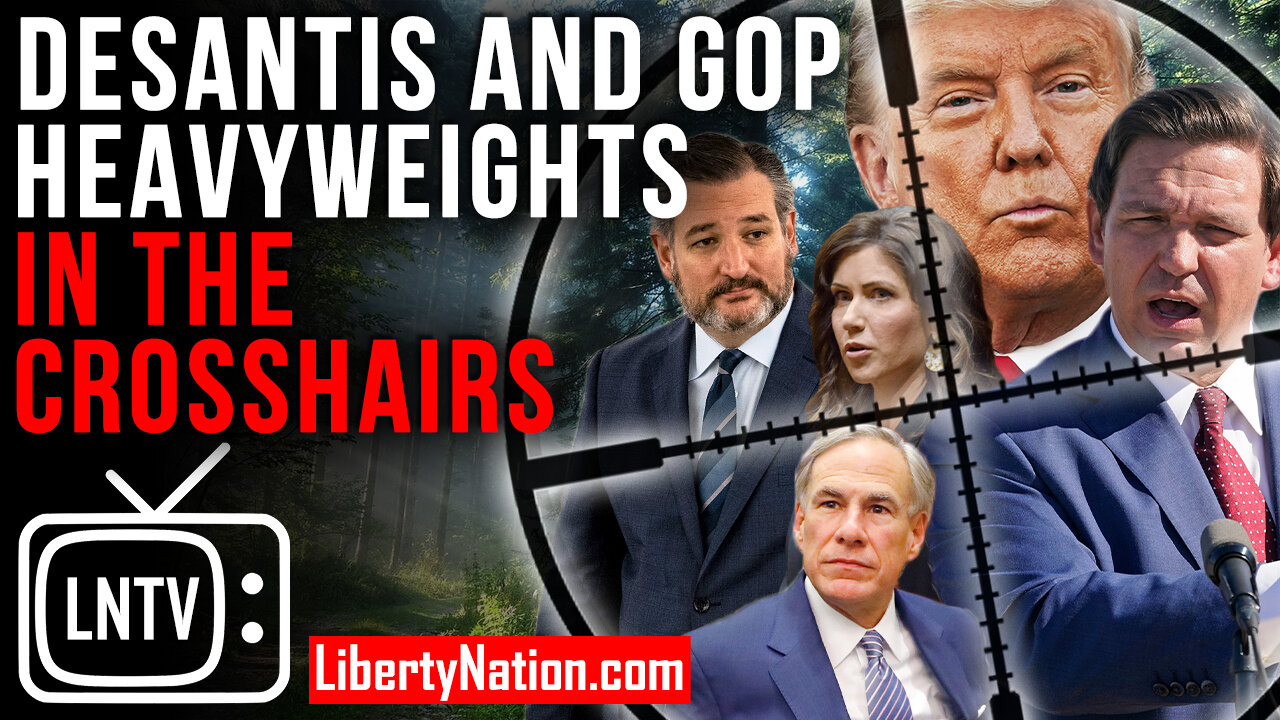 DeSantis and GOP Heavyweights in the Crosshairs – LNTV