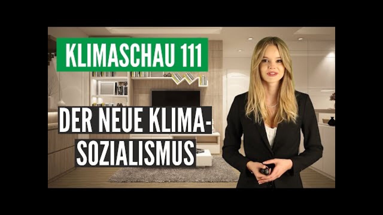 Wirtschaft ruinieren und Wohlstand senken, um das Klima zu retten? Klimaschau 111