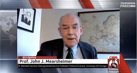 Prof. John Mearsheimer: Our Dangerous Geopolitical Landscape