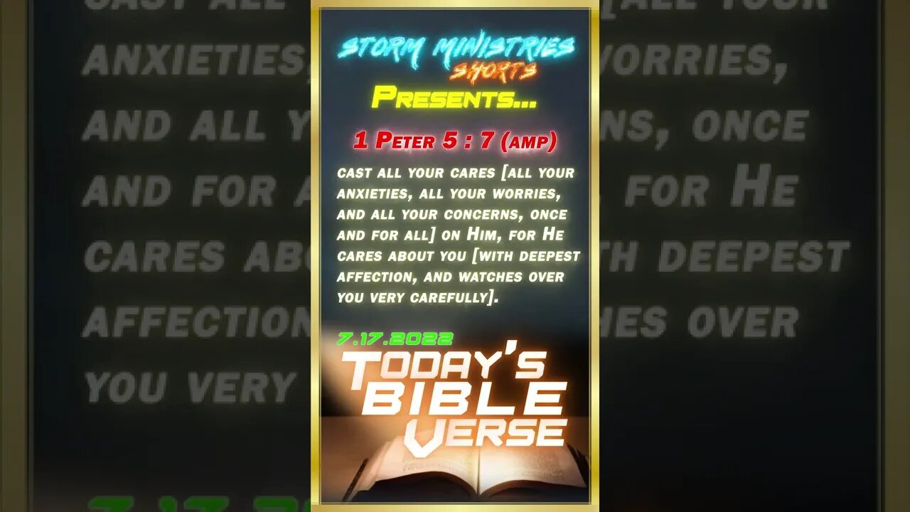 7.17.2022 | STORM MINISTRIES | #Shorts | Daily Bible Verse | 1 Peter 5:7 (AMP)