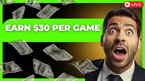 Earn $30 Per Game - Legit Play-to-Earn Games