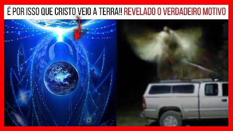 É POR CAUSA DISSO QUE CRISTO VEIO A TERRA!! REVELADO A VERDADE!! 1080p