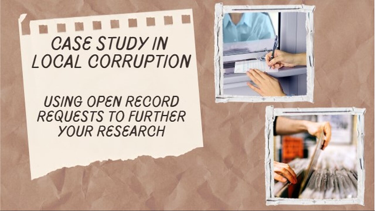 Case Study in Local Corruption Episode 2 Open Records