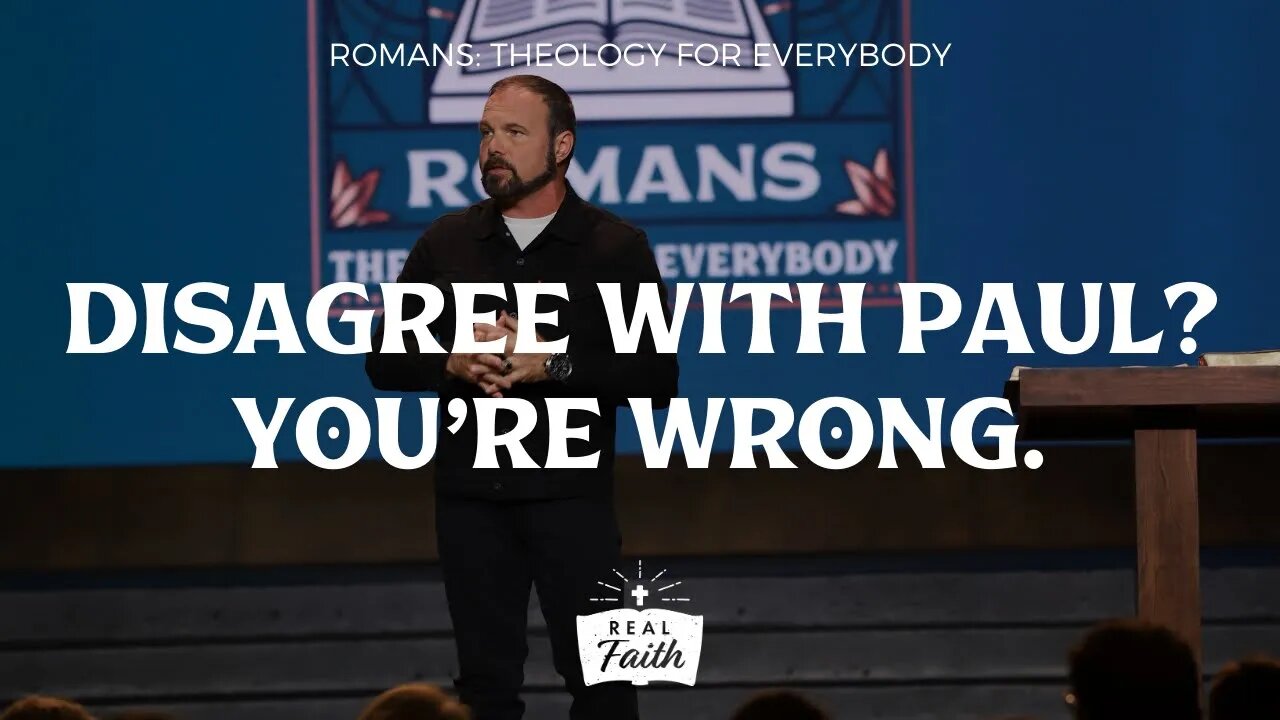 Disagree With Paul? You’re Wrong