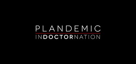 DOCU PLANDEMIC IN_DOCTOR_NATION (INDOCTRINATION)