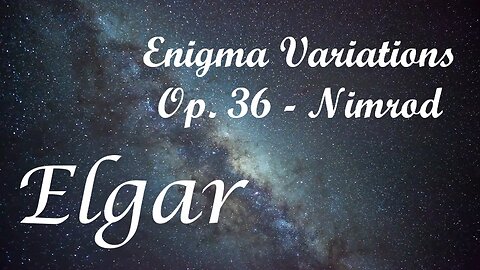 Elgar - Enigma Variations Op. 36 Adagio, Nimrod (1 hour) Classical Music for Relaxation