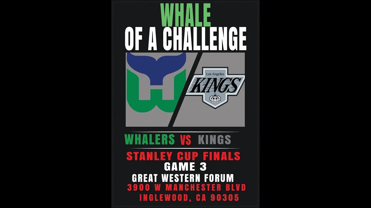 Whale of a Challenge - Stanley Cup Finals - Game 3 - Whalers vs Kings