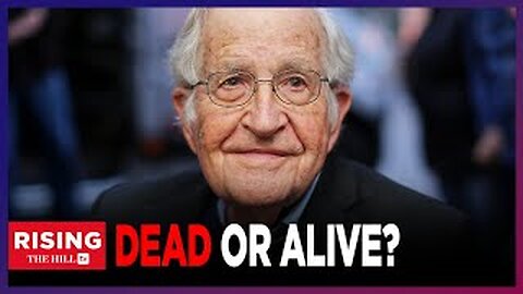 Noam Chomsky NOT DEAD, Media SCREWS UP Royally