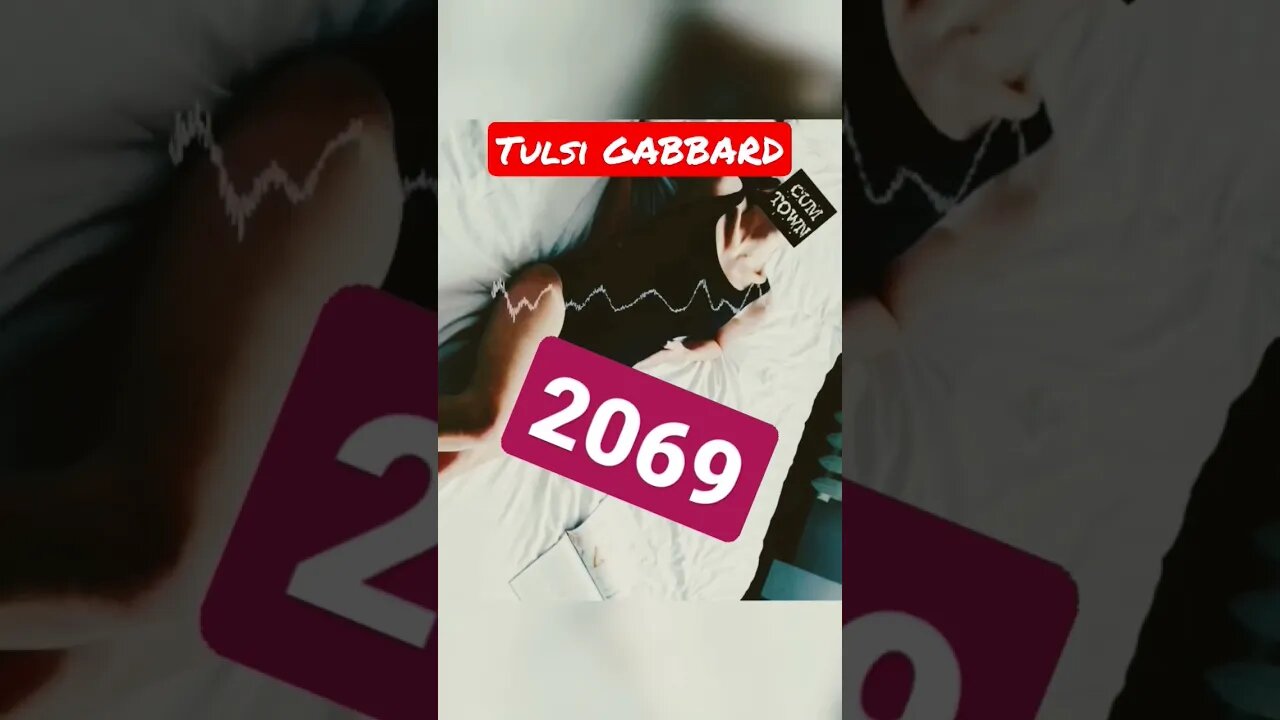 🏳️🌈💦 2069 for Tulsi GABBARD | Election Success Assured | Tulsi 4 President Year TWENTY-SIXTY-NINE 🔜