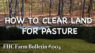 Clearing Land for Pasture - FHC Farm Bulletin #3