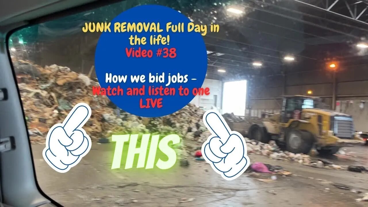 Junk Removal A FULL Day in the life #38 Watch and listen how we bid jobs live