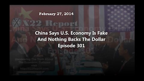 China Says U.S. Economy Is Fake And Nothing Backs The Dollar - Episode 301