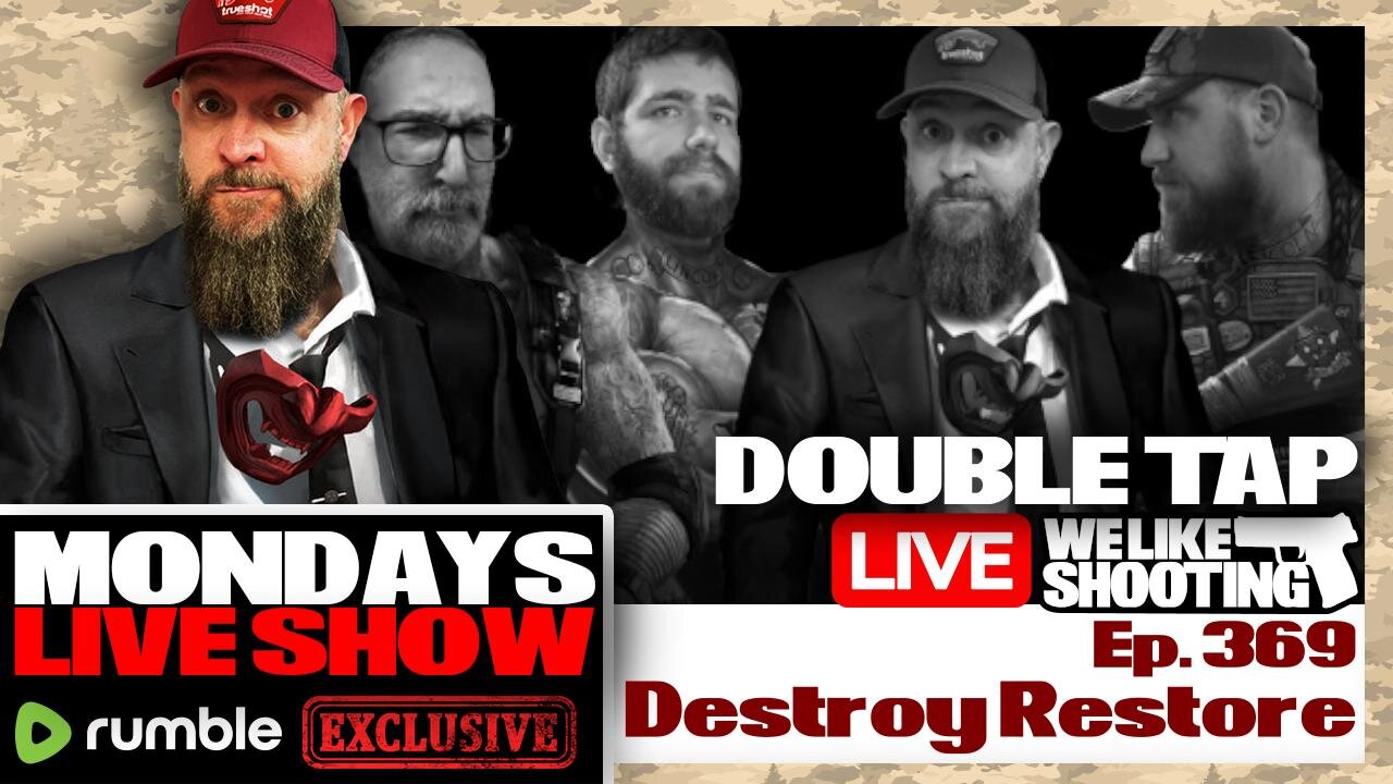 Destroy Restore - Double Tap 369 (Gun Podcast)