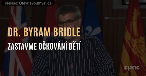Dr. Byram Bridle - O cenzurování odborníků & Výzva k zastavení očkování dětí
