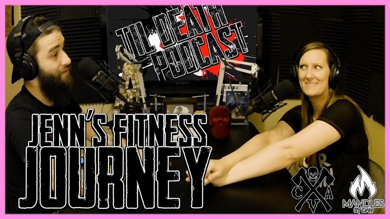 Jenn’s Fitness Journey | Til Death Podcast | CLIP