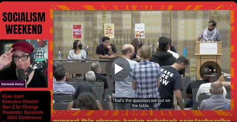 At the Socialism Conference in Chicago, which took place after the DNC...