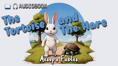 The Tortoise and The Hare (1867) - Full Audiobook - Aesop's Fables - Children's Short Story