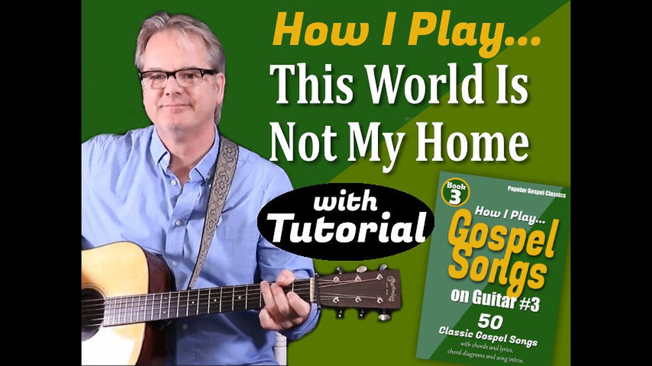 How I Play "This World is Not My Home" on Guitar - with Tutorial