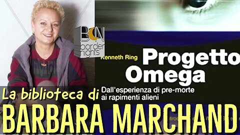 PROGETTO OMEGA: PREMORTE e RAPIMENTI ALIENI - La biblioteca di Barbara Marchand