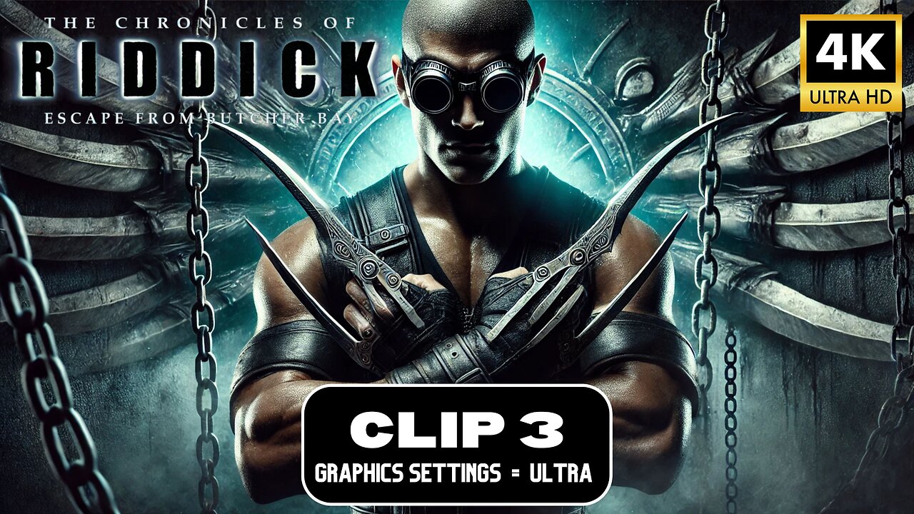 The Chronicles Of Riddick: Escape From Butcher Bay - [Clip 3] PC 4K Ultra 60fps