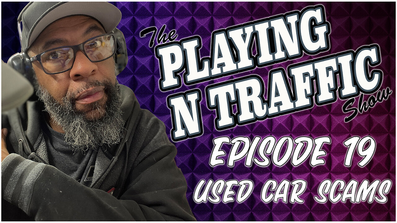 Playing N Traffic - Episode 19