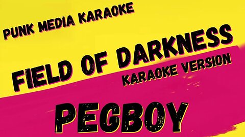 PEGBOY ✴ FIELD OF DARKNESS ✴ KARAOKE INSTRUMENTAL ✴ PMK