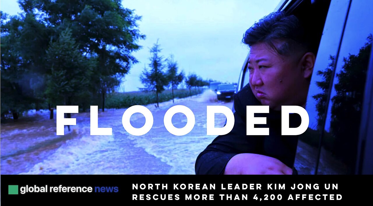 Extreme flooding paralyzes North Korea as Kim Jong Un rescues thousands of stranded residents