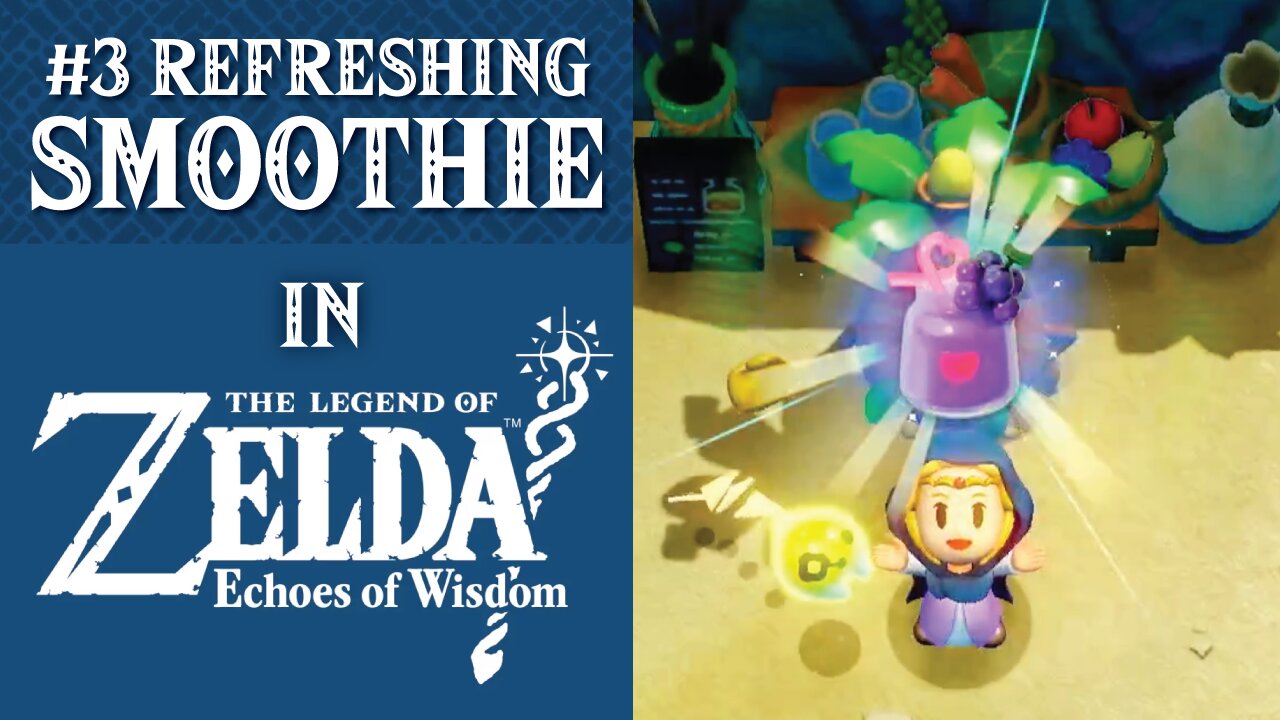 #3 Refreshing Smoothie | The Legend of Zelda: Echoes of Wisdom