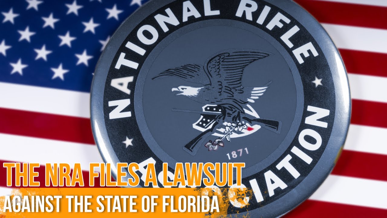 The NRA Files a Lawsuit in Florida