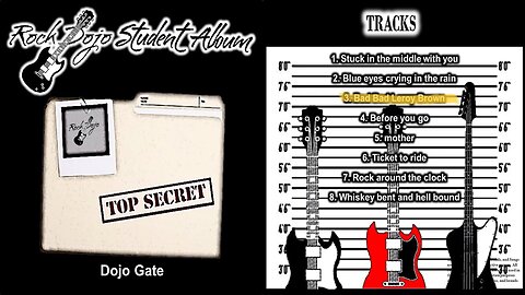 Rock Dojo Student Album #8 “Dojo Gate”: Bad Bad Leroy Brown (Jim Croce cover) Track 3