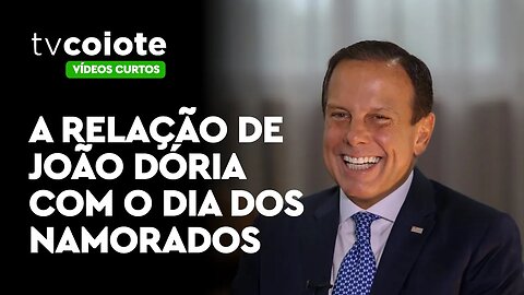 A relação de João Doria com o Dia dos Namorados