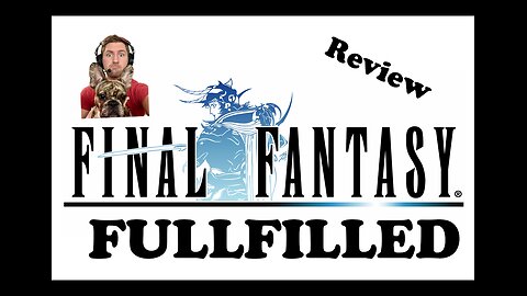 Final Fantasy 1 - REVIEW (Final Fantasy Fulfilled)