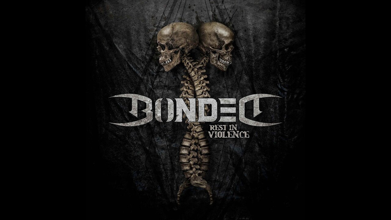 Bonded - Rest In Violence