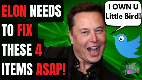 4 Things Elon MUST FIX At Twitter ASAP!