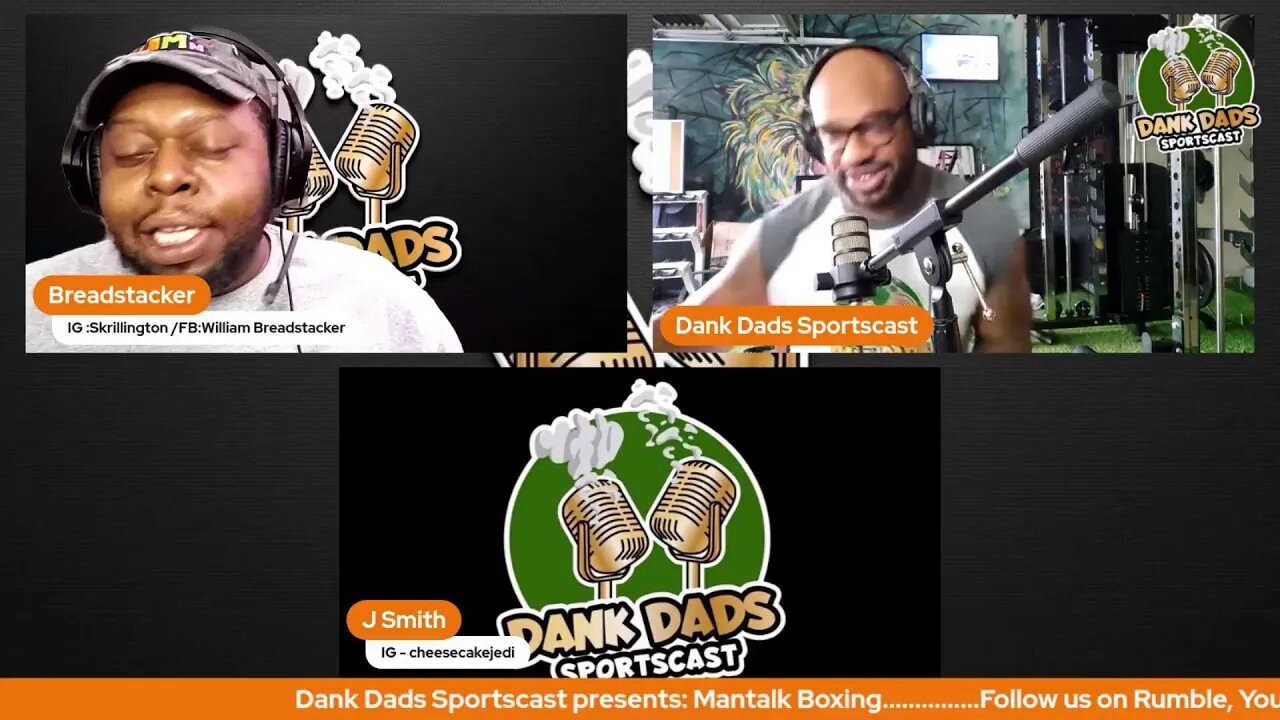 Dank Dads Sportscast presents: Man talk Boxing.