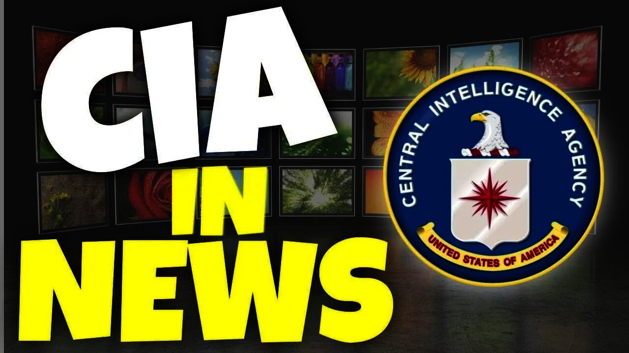 CIA in the News: How the Agency Controls Media Narratives - CIA Series Pt 2