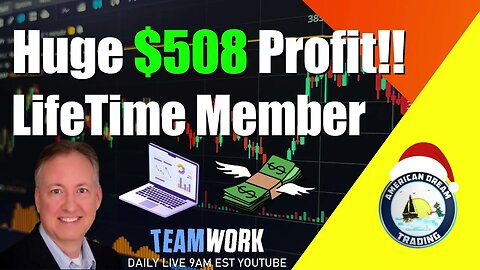 Huge $508 Profit LifeTime Member Stock Market Gains