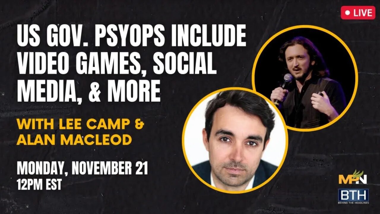 Alan MacLeod & Lee Camp: US Psyops Include Video Games, Social Media & More