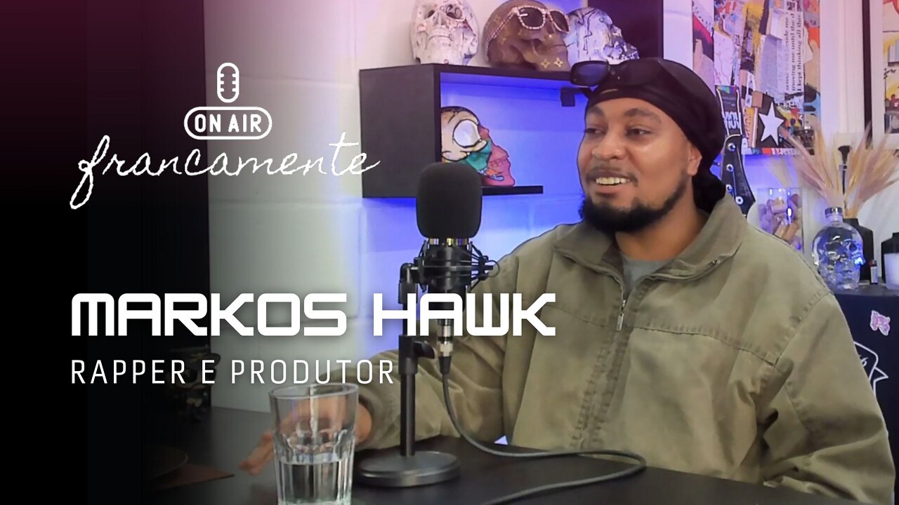 Markos Hawk (Rapper e produtor) - Francamente