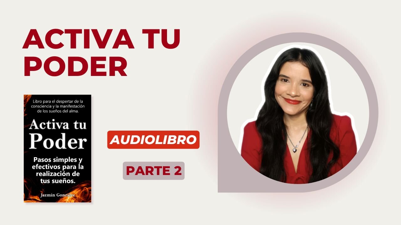 Avance del Audiolibro: Activa tu Poder - Parte 2.