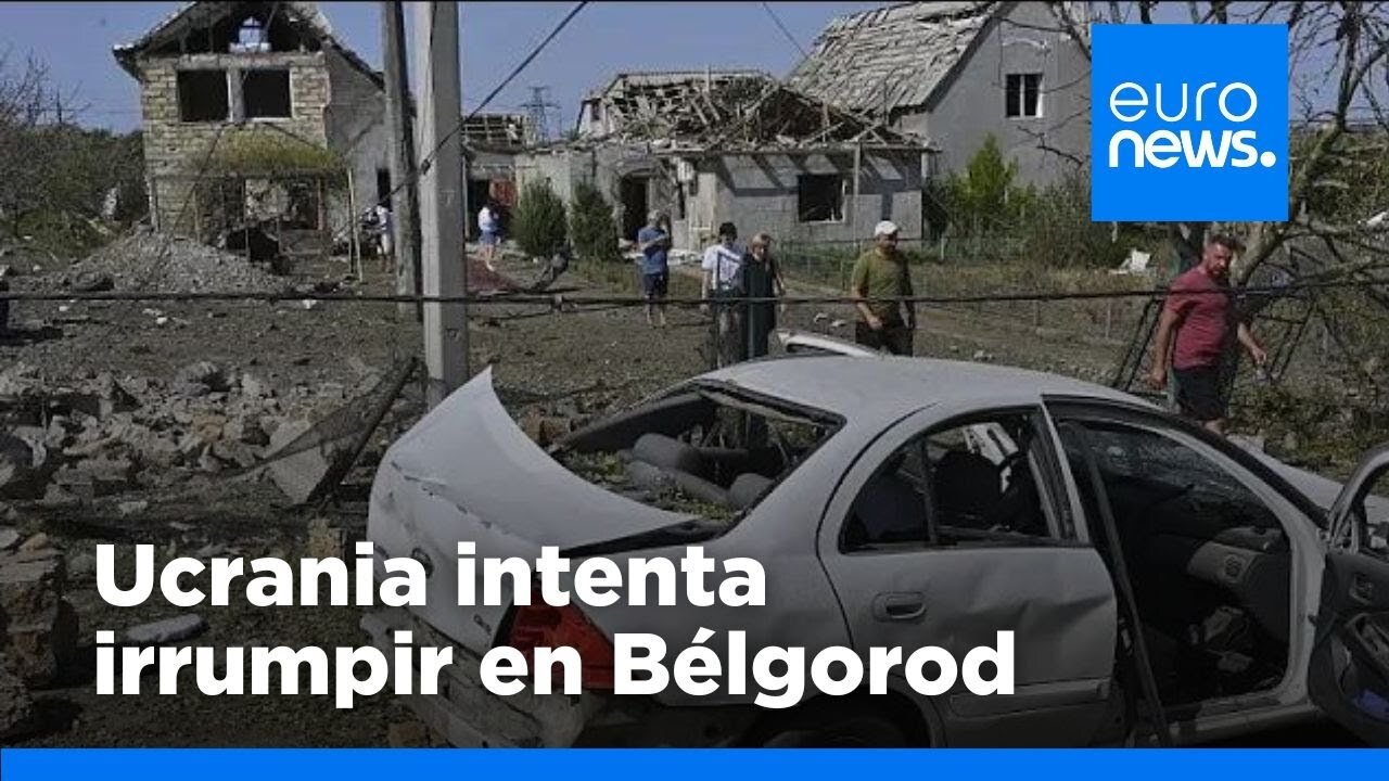 Ucrania intenta irrumpir en Bélgorod, según el gobernador regional