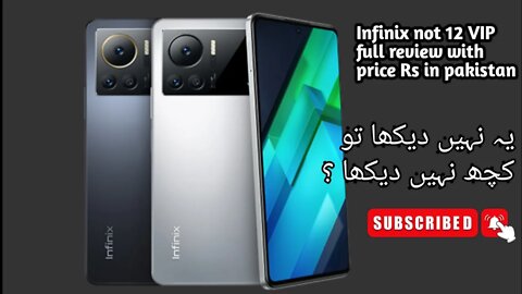 Infinix not 12 VIP full review|with price Rs in pakistan 2022