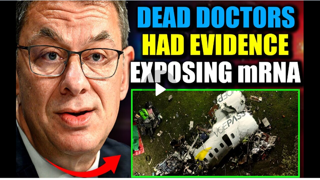 Doctors Killed in Plane Crash Vowed To Release Evidence- Linking mRNA to Turbo Cancer