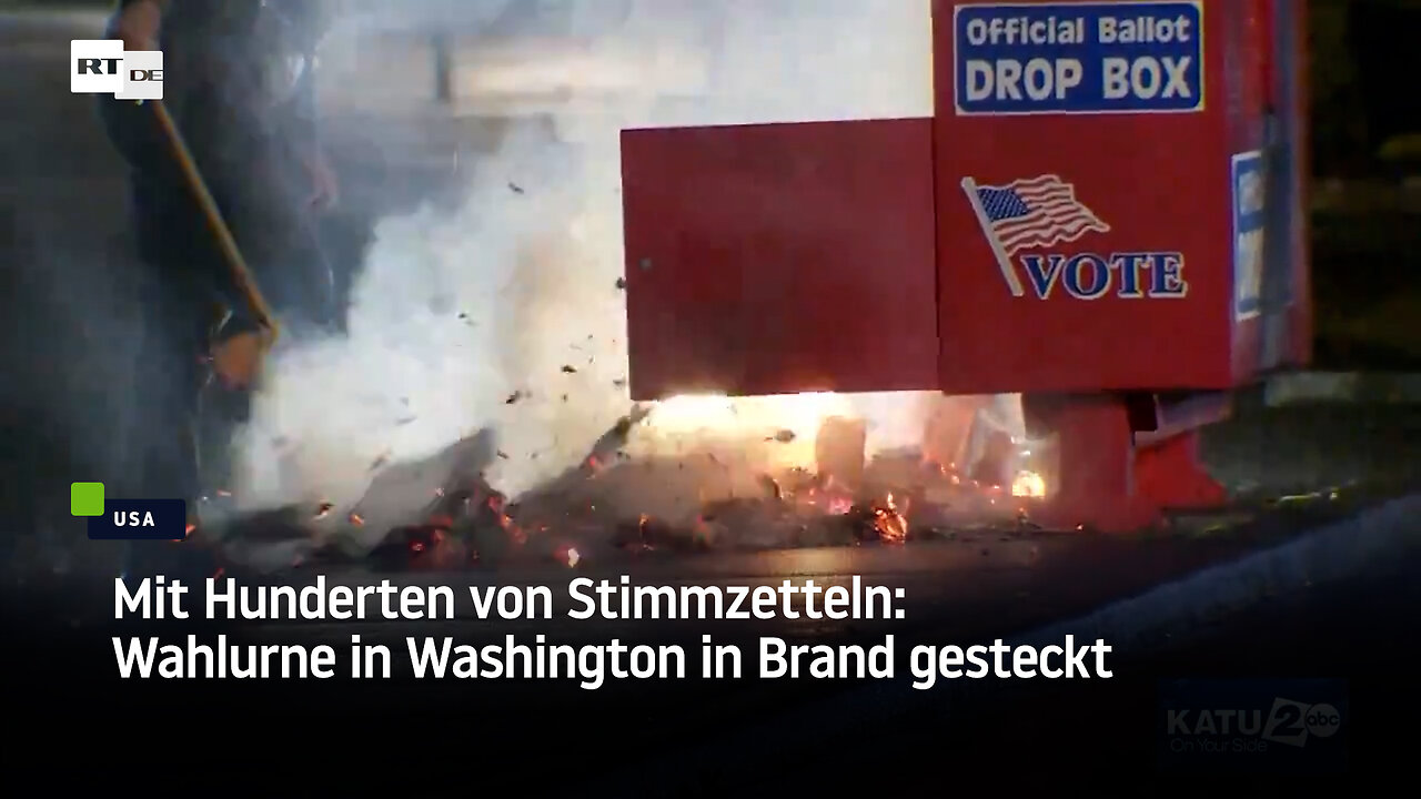 Mit Hunderten von Stimmzetteln: Wahlurne in Washington in Brand gesteckt