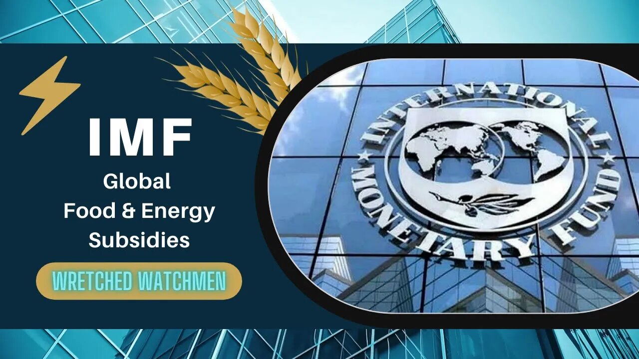 International Monetary Fund: Global Food & Energy Subsidies